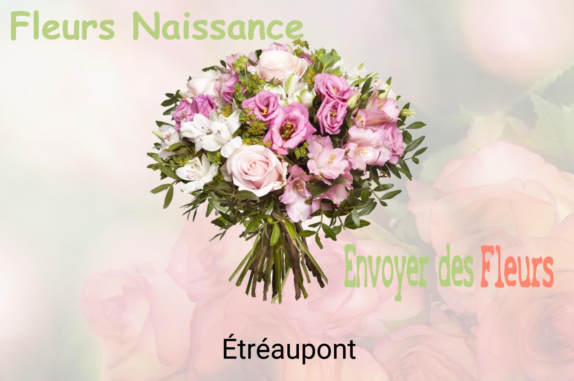 Bouquet de fleurs de naissance livré à Étréaupont